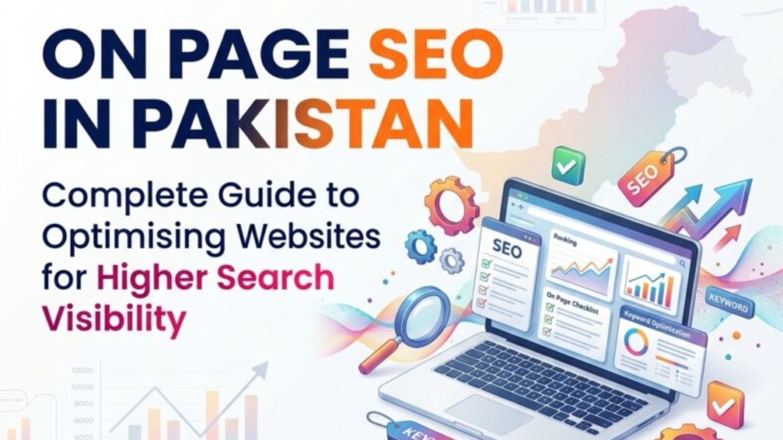 On-Page SEO in Pakistan: Complete Guide to Optimizing Websites for Higher Search Visibility